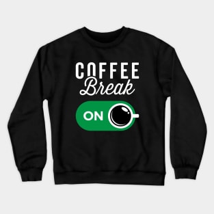 Coffee Break On Crewneck Sweatshirt